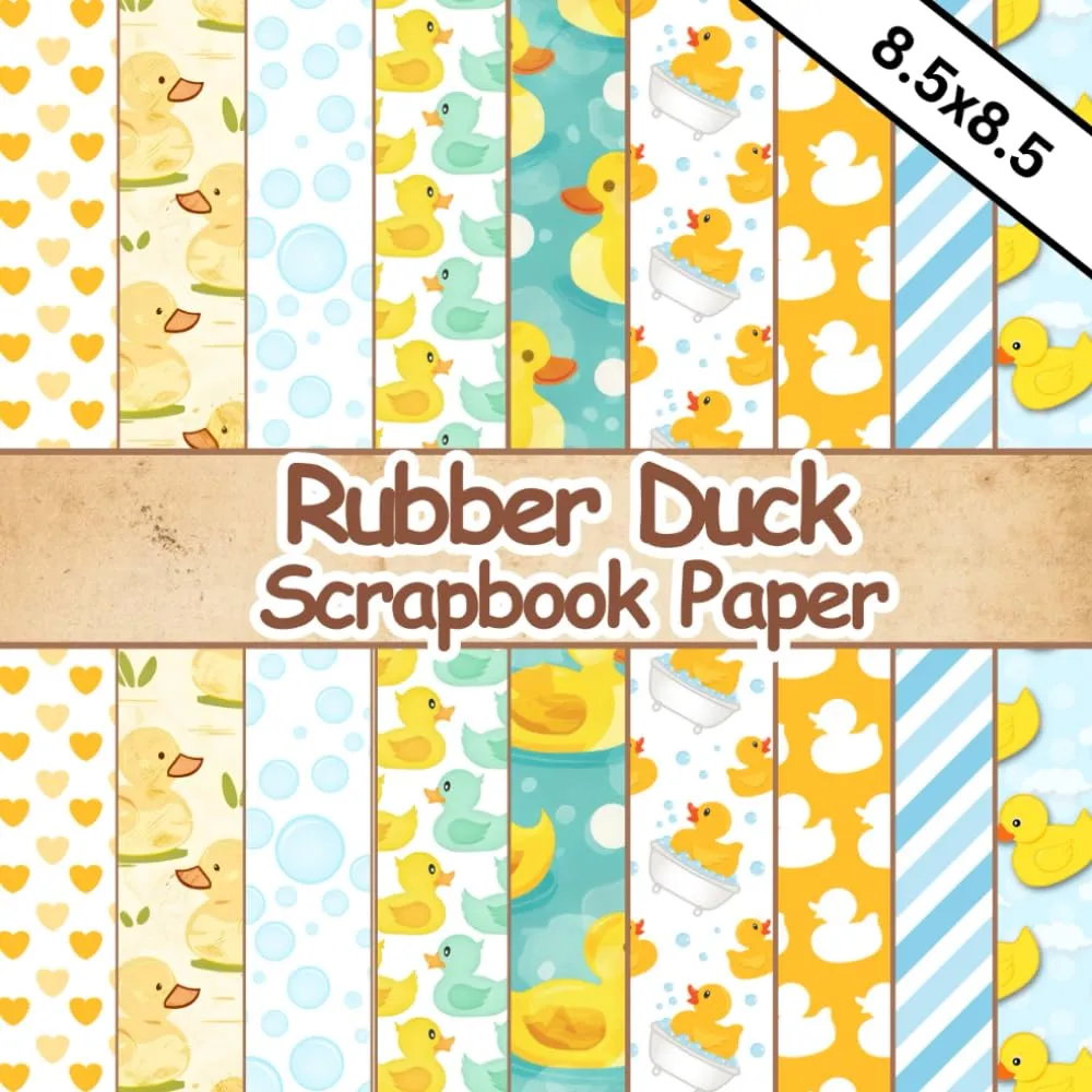 Rubber Duck Scrapbook Paper: 20 Double-Sided Sheets, 8.5x8.5 inches. Cute Duck Themed Craft Paper Pad. Perfect for DIY, Origami, Collage, Junk Journals, Ephemera, Decoupage, Mixed Media Art and More. Paperback  July 2, 2024